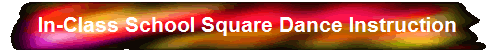 In-Class School Square Dance Instruction